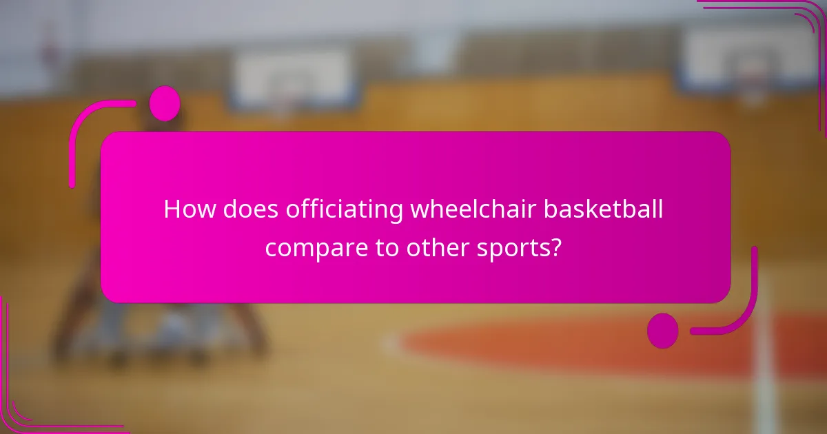 How does officiating wheelchair basketball compare to other sports?