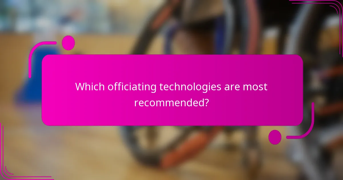 Which officiating technologies are most recommended?